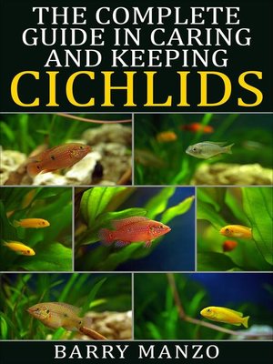 cover image of The Complete Guide In Caring and Keeping Cichlids